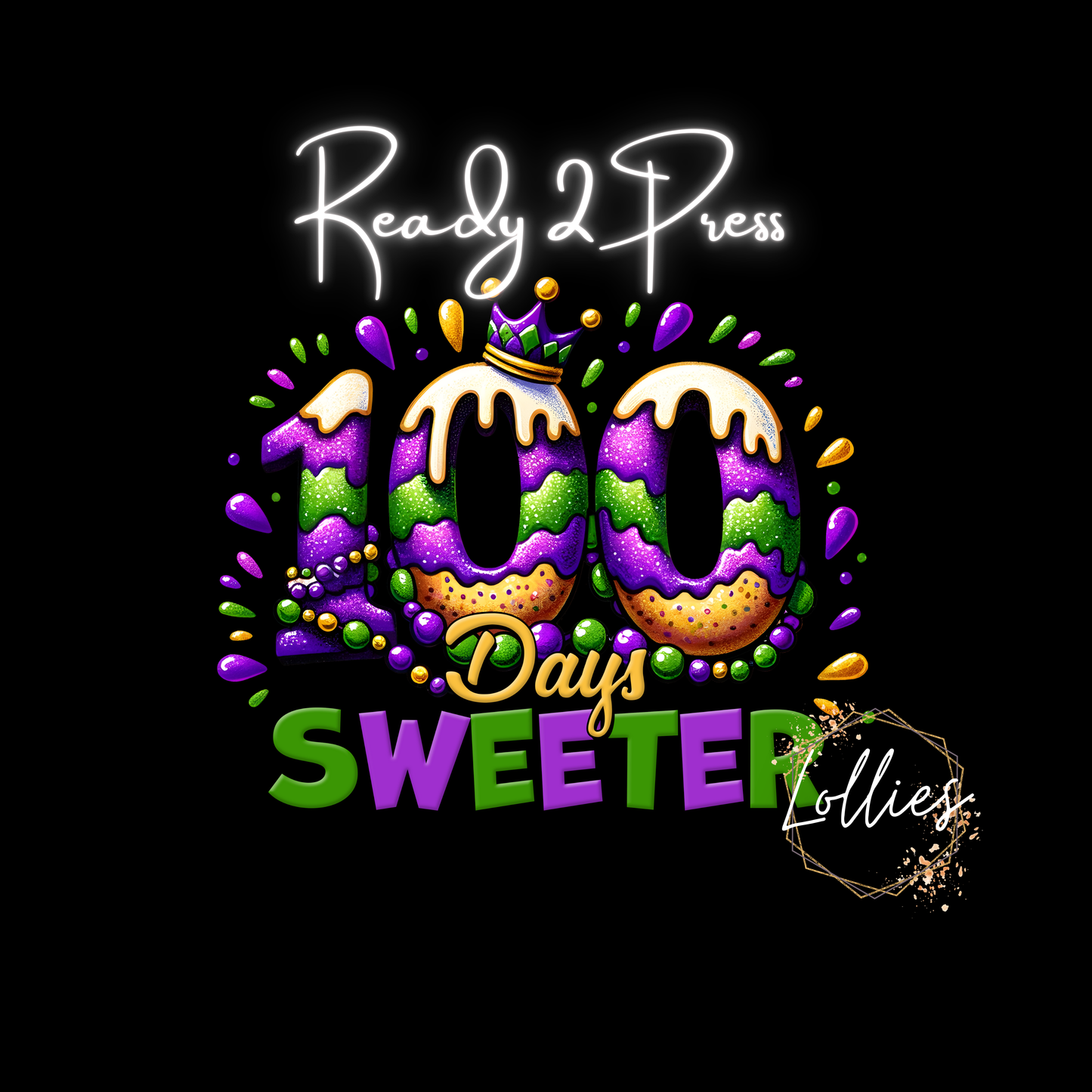 100 Days sweeter Mardi Gras T shirt Transfer