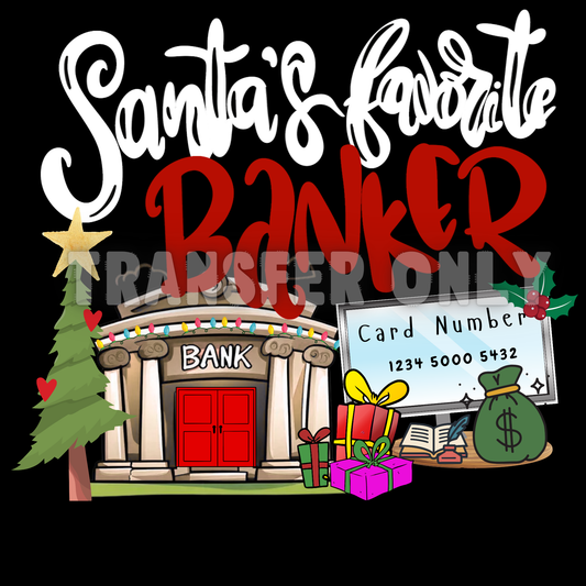 Santa's Favorite Banker t shirt transfer