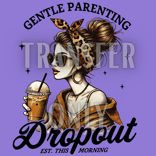 Gentle parenting drop out DTF transfer